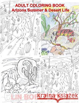 Adult Coloring book Arizona Summer & Desert Life Boelz, Lin 9781535276214 Createspace Independent Publishing Platform