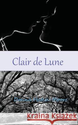 Clair de Lune Donna Hatch-Moore 9781535276382