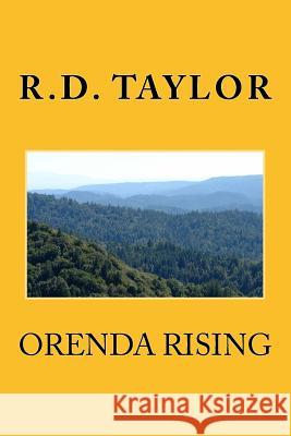 Orenda Rising R. D. Taylor 9781535277051 Createspace Independent Publishing Platform