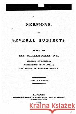 Sermons on Several Subjects William Paley 9781535279154 Createspace Independent Publishing Platform