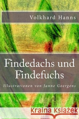 Findedachs und Findefuchs Goergens, Janne 9781535279697 Createspace Independent Publishing Platform