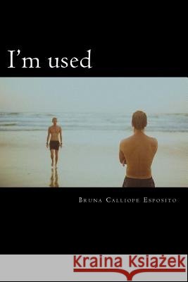 I'm used Esposito, Bruna Calliope 9781535279741