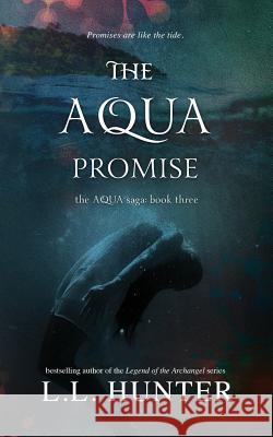 The Aqua Promise L. L. Hunter Regina Wamba Rogena Mitchell Jones 9781535280426 Createspace Independent Publishing Platform