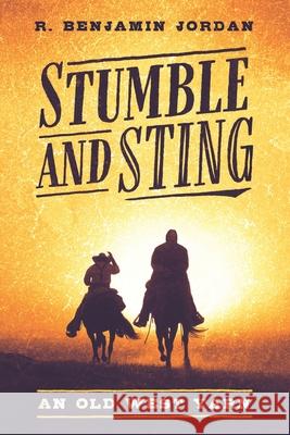 Stumble and Sting R. Benjamin Jordan 9781535281539