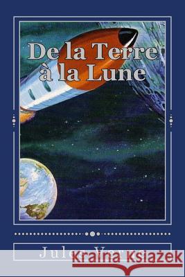 De la Terre à la Lune Duran, Jhon 9781535281898 Createspace Independent Publishing Platform