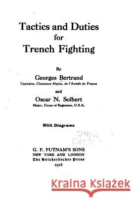 Tactics and Duties for Trench Fighting Georges Bertrand 9781535282055