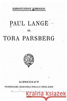 Paul Lange Og Tora Parsberg Bjornstjerne Bjornson 9781535286817