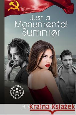 Just a Monumental Summer: Girl on the Train M. Schneiders-Rubalcava 9781535287913 Createspace Independent Publishing Platform