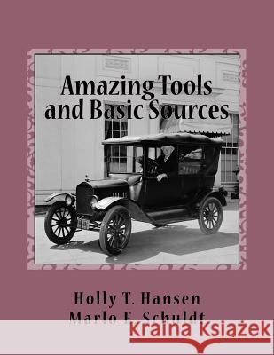 Amazing Tools and Basic sources: Research Guide Schuldt, Marlo E. 9781535288033 Createspace Independent Publishing Platform