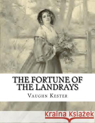 The Fortune Of The Landrays Vaughn Kester 9781535290883