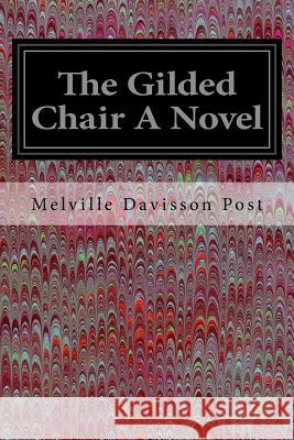 The Gilded Chair A Novel Becher, A. B. Wenzell and Arthur E. 9781535291200 Createspace Independent Publishing Platform