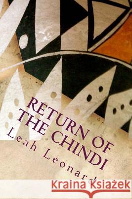 Return of the Chindi Leah Leonard 9781535299756 Createspace Independent Publishing Platform