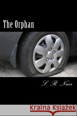 The Orphan S. R. Nair 9781535301275 Createspace Independent Publishing Platform