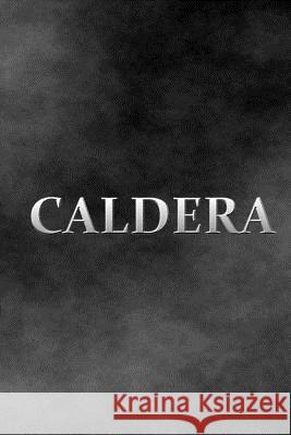 Caldera Jason E. Pennington 9781535302678 Createspace Independent Publishing Platform