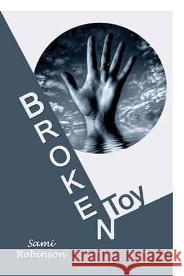 Broken Toy Sami Robinson 9781535305419