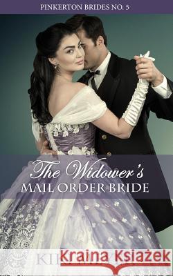 The Widower's Mail Order Bride Kiki Meyer 9781535310161 Createspace Independent Publishing Platform