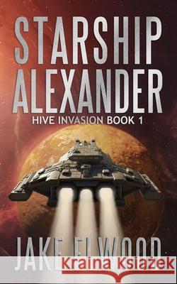 Starship Alexander Jake Elwood 9781535312400