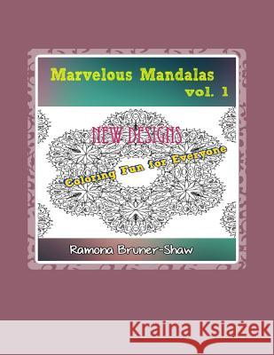 Marvelous Mandalas Vol. 1 Ramona Bruner-Shaw 9781535317818