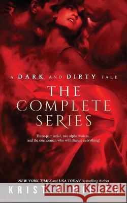 A Dark and Dirty Tale Boxed Set Kristin Miller 9781535320085 Createspace Independent Publishing Platform