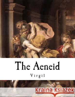 The Aeneid Virgil 9781535320382