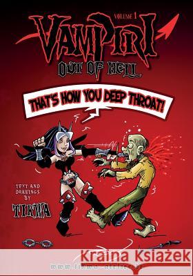 Vampiri Out of Hell: Deep Throat Edition Mathias Tikwa Neumann 9781535323208