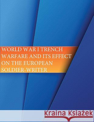 World War I Trench Warfare and its effects on the European Soldier-Writer Penny Hill Press 9781535323994 Createspace Independent Publishing Platform