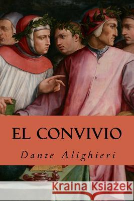 El Convivio Dante Alighieri 9781535324489 Createspace Independent Publishing Platform