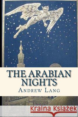 The Arabian Nights Andrew Lang Ravell 9781535324663 Createspace Independent Publishing Platform