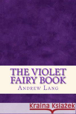 The Violet Fairy Book Andrew Lang Ravell 9781535325776 Createspace Independent Publishing Platform