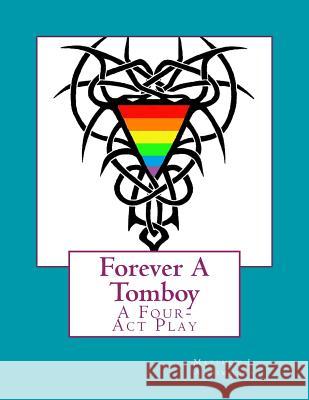 Forever A Tomboy Simmons, Matthew J. a. 9781535326292 Createspace Independent Publishing Platform