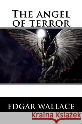 The angel of terror Wallace, Edgar 9781535326865