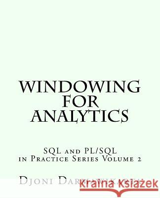 Windowing for Analytics Djoni Darmawikarta 9781535333399 Createspace Independent Publishing Platform