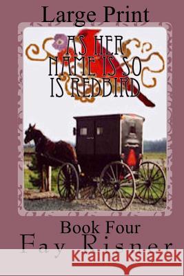 As Her Name Is So Is Redbird: Nurse Hal Among The Amish Risner, Fay 9781535340755 Createspace Independent Publishing Platform