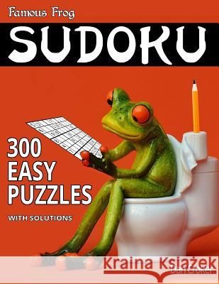 Famous Frog Sudoku 300 Easy Puzzles With Solutions: A Bathroom Sudoku Series Boo Croker, Dan 9781535340984