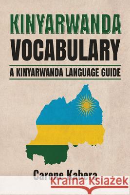 Kirundi Language: The Kirundi Phrasebook and Dictionary Pascal Sibomana 9781535341080