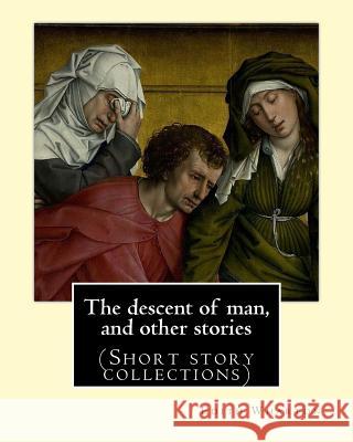The descent of man, and other stories, By Edith Wharton (Short story collections) Wharton, Edith 9781535345330 Createspace Independent Publishing Platform