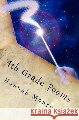 4th Grade Poems Hannah Monroe Elle' Vega 9781535347242 Createspace Independent Publishing Platform