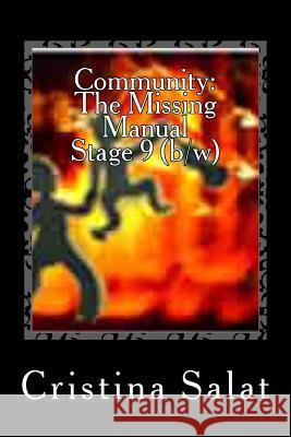 Community: The Missing Manual, Stage 9 (b/w): Celebration Salat, Cristina 9781535347259 Createspace Independent Publishing Platform