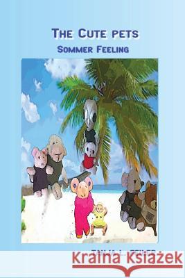 The Cute Pets Sommer Feeling: Fit for Kids T. Tanja L. Feile 9781535354295 Createspace Independent Publishing Platform