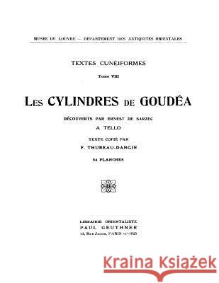 Les Cylindres de Goudea F. Thureau-Dangin David Grant Stewar 9781535355162 Createspace Independent Publishing Platform