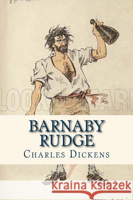 Barnaby Rudge Charles Dickens Ravell 9781535355742 Createspace Independent Publishing Platform