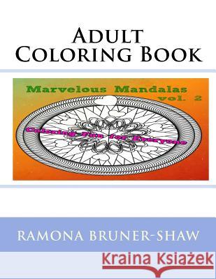 Marvelous Mandalas Vol. 2 Ramona Bruner 9781535360494