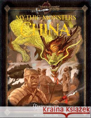 Mythic Monsters: China Legendary Games Jeff Lee Loren Sieg 9781535361651 Createspace Independent Publishing Platform