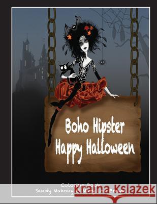 Boho Hipster Happy Halloween Coloring Book Sandy Mahony Mary Lou Brown 9781535363587 Createspace Independent Publishing Platform