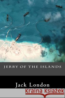 Jerry of the Islands Jack London 9781535364232 Createspace Independent Publishing Platform