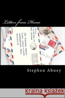 Letters from Home Stephen M. Abney 9781535366489