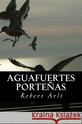 Aguafuertes Porteñas Books, Kasavea 9781535370646 Createspace Independent Publishing Platform