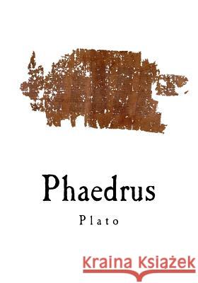 Phaedrus Plato                                    Benjamin Jowett Benjamin Jowett 9781535373180 Createspace Independent Publishing Platform