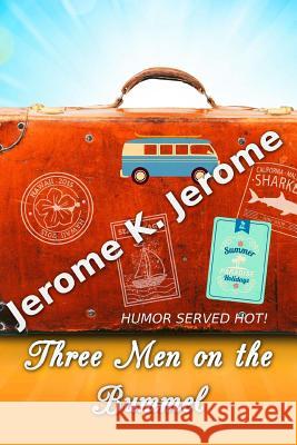 Three Men on the Bummel Jerome K. Jerome 9781535376327 Createspace Independent Publishing Platform