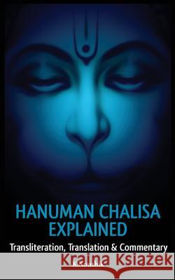 Hanuman Chalisa Explained MR Koushik K 9781535376891 Createspace Independent Publishing Platform